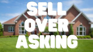 How to Sell A House For Over Asking Price