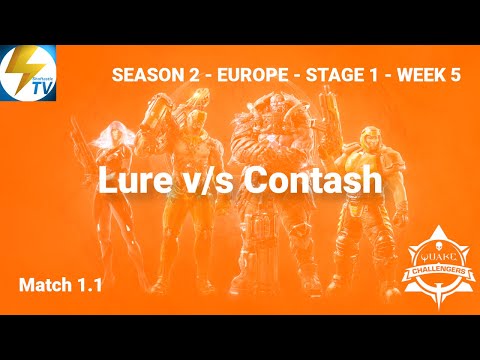 EU Challengers S2 1.5 - Match 1.1 - Lure v/s Contash - Quake Champions