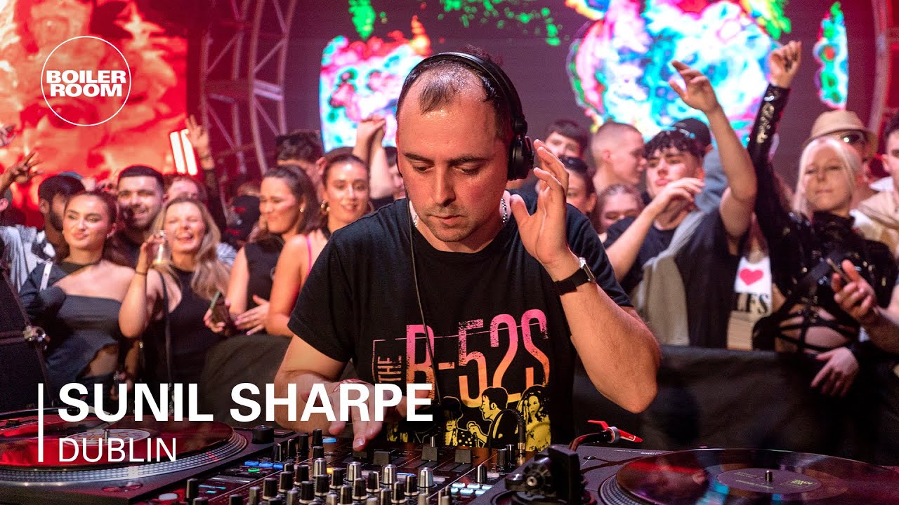 Sunil Sharpe - Boiler Room: Dublin