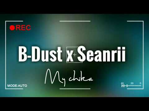 Seanrii & B-Dust (Official Music) My Chika