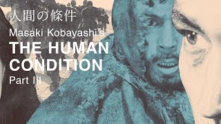 The Human Condition 3: A Soldier’s Prayer Original Trailer (Masaki Kobayashi, 1961)