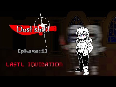 DustShift: Last Liquidation [Phase 1] -The Death Of The Devil