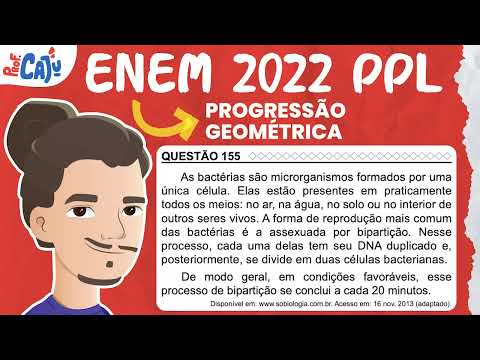 [ENEM 2022 PPL] 155 📘 GEOMETRIC PROGRESSION Bacteria are microorganisms formed by a single