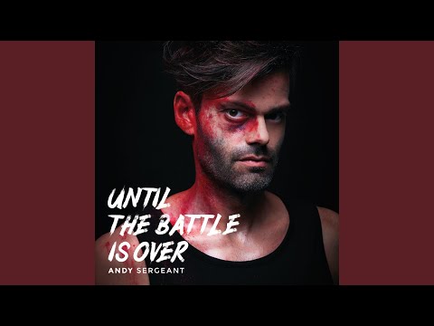 Until The Battle Is Over
