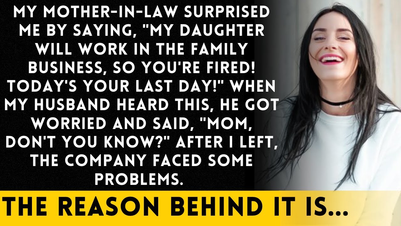 My MIL Said, 'You're Fired!' and Wants My Daughter to Take Your Place After I Left the Company...