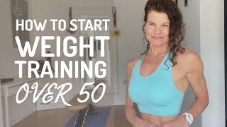 HOW TO START WEIGHT TRAINING FOR WOMEN OVER 50