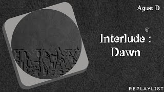 Download lagu AGUST D — INTERLUDE : DAWN AUDIO mp3