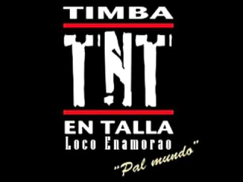 Loco Enamorao -Timba En Talla