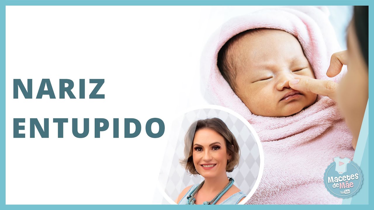 RECÉM NASCIDO COM NARIZ ENTUPIDO – O QUE FAZER | MACETES DE MÃE