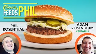 The Burger Showdown | Causwells Feeds Phil Burger Ft. Phil Rosenthal & Causwells' Adam Rosenblum