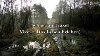 Sebastian Traxel - Vivere (Das Leben Erleben)