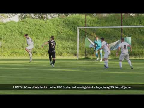 UFC Szekszárd - DMTK, bajnoki labdarúgó-mérkőzés összefoglaló (2025. 18. hét)