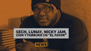 El Favor -  Farruko, Sech, Nicky Jam   Dimelo Flow ft. Zion, Lunay 