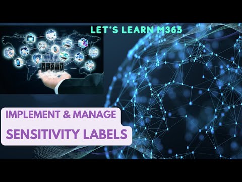 How to Implement & Manage Sensitivity Labels and Label Policies | Microsoft Purview | Microsoft365