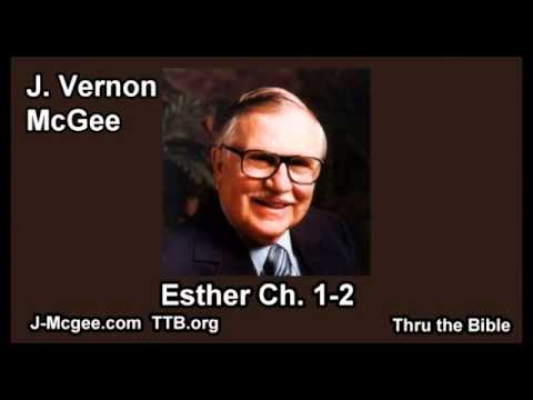 17 Esther 01-02 - J Vernon Mcgee - Thru the Bible