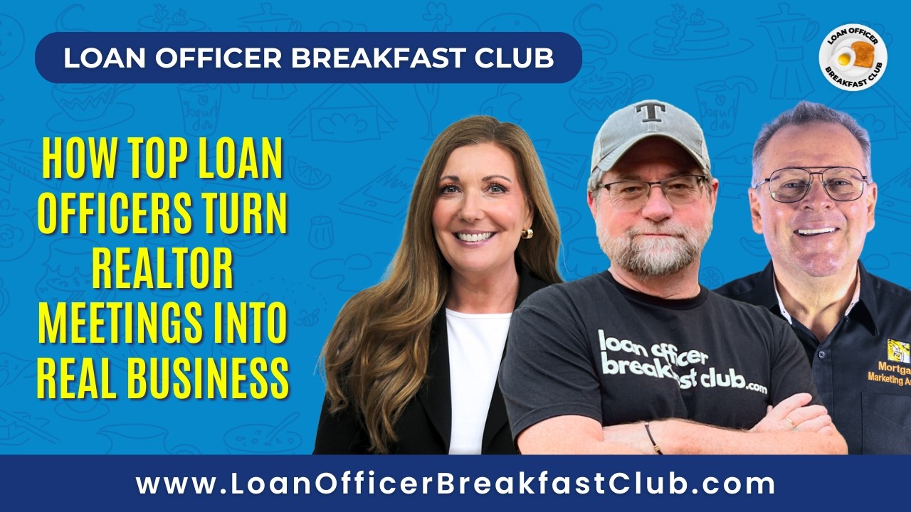 How top loan officers turn Realtor meetings into real business