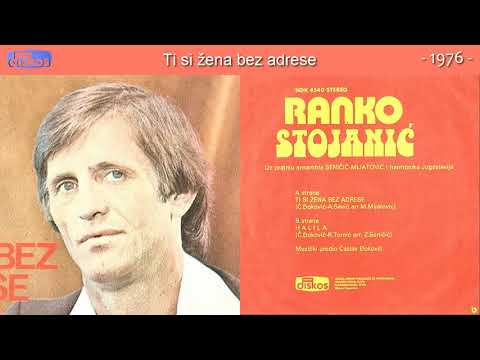 Ranko Stojanic - Ti si zena bez adrese - (Audio 1976)