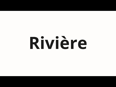 How to pronounce Rivière