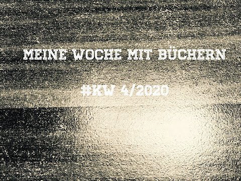 Meine Woche mit Büchern #KW 4/2020