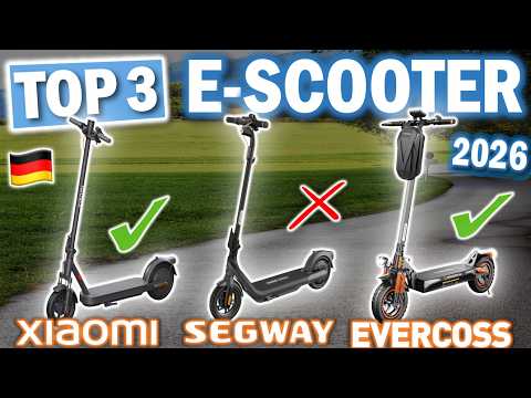 TOP 3 E-SCOOTER 2026 | Die besten E-Scooter im Vergleich (Xiaomi, Segway, EVERCROSS )