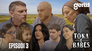 Toka e Babës - Episodi 3 (Serial Shqip)
