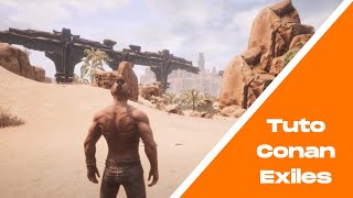 Tuto Conan Exiles – Guide pratique pour les débutants – Episode 1/4