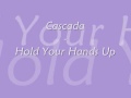 Cascada - Hold Your Hands Up