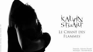KALVIN STUART : Le Chant des Flammes