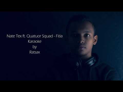Nate Tex feat Quartor Squad in Fitia (karaoke by Ratsax)