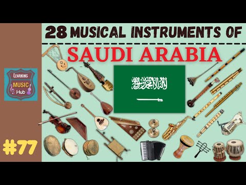 28 MUSICAL INSTRUMENTS OF SAUDI ARABIA | LESSON #77 |  LEARNING MUSIC HUB