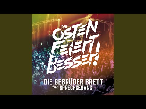 Der Osten feiert besser (feat. Sprechgesang)