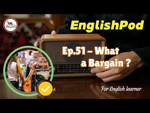 Full Ep.51 - What a Bargain? #EnglishPod