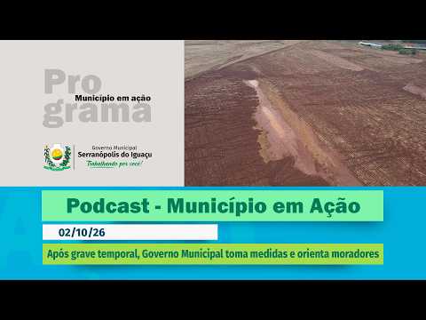 #Podcast – Serranópolis do Iguaçu aciona Defesa Civil e busca auxiliar famílias atingidas pelo tempo