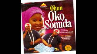 Alhaja Ameerah Aminat Ajao - Ohun Oko Somida