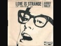 BUDDY HOLLY Love is Strange [stereo] 