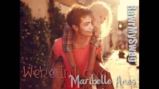 We&#39;re In Love - Maribelle Anes