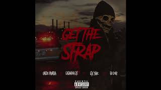 50 Cent - Get The Strap (Dirty)  feat. Casanova, Tekashi 6ix9ine &amp; Uncle Murda