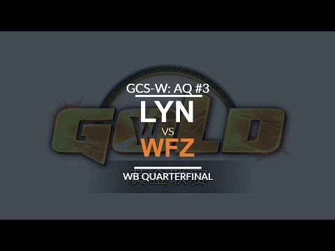GCS:W 2017 Asia Quali 3 - WB QF: [O] Lyn vs. WFZ [U]