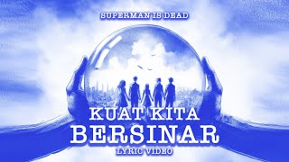 Download lagu Superman Is Dead - Kuat Kita Bersinar mp3 Download lagu Superman Is Dead - Kuat Kita Bersinar mp3