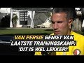 Van Persie geniet van laatste trainingskamp: 'Dit is wel lekker!' - VTBL