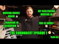 THE CORONACUT EPISODE 1 - Lockdown, Moving house again, My Girlfriend moving in - VLOG 93