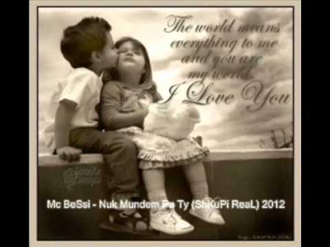 Mc BeSsi  Nuk Mundem Pa Ty (ShKuPi ReaL) 2012