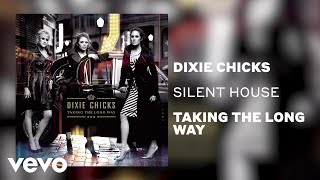 The Chicks - Silent House (Official Audio)