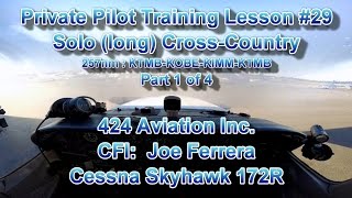 preview picture of video 'Private Pilot Flight Training, Lesson #29: Solo (long) Cross Country - Part 1 of 4'