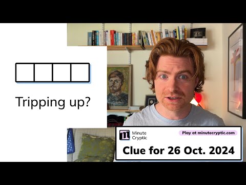 Minute Cryptic Clue #123 for 26 Oct 2024: Tripping up? (4)