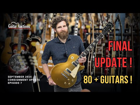 80+ Guitars Previewed! Final Consignment Update! | September 2025 Guitar Auction Update | Ep. 7