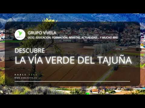 DESCUBRE LA VÍA VERDE DEL TAJUÑA