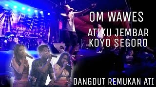 Download lagu Om Wawes AJKS Atiku Jembar Koyo Segoro ( dangdut remukan ati ) mp3 Download lagu Om Wawes AJKS Atiku Jembar Koyo Segoro ( dangdut remukan ati ) mp3