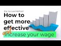 How to be more effective. The Ivy Lee Method - wage increase possible!