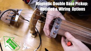 Video thumbnail for Ultimate Magnetic Upright Bass Pickups - Update & Experiment by tim sway